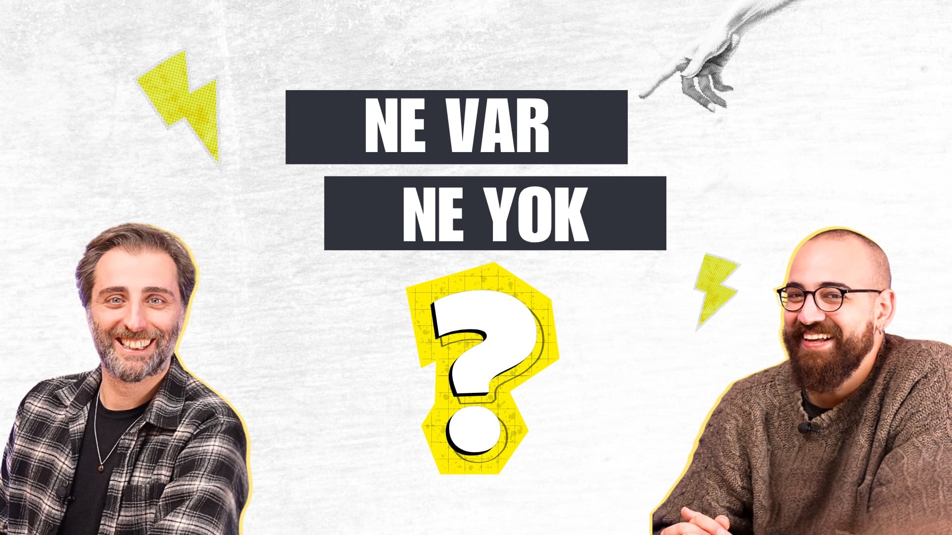 Ne Var Ne Yok?