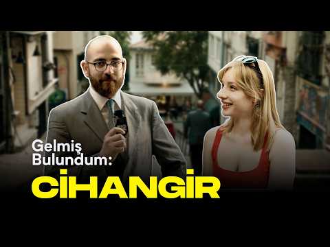 Cihangir Halkı Neyi Özlüyor? | Gelmiş Bulundum #9