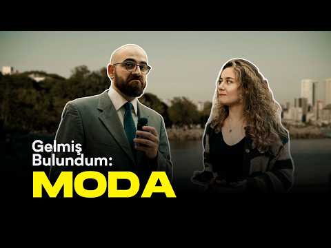 Moda Halkı Neden Korkuyor? | Gelmiş Bulundum #8